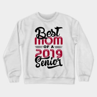 Best Mom of a 2019 Senior Crewneck Sweatshirt